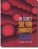 SQL FOR SMARTIES: ADVANCED SQL PROGRAMMING